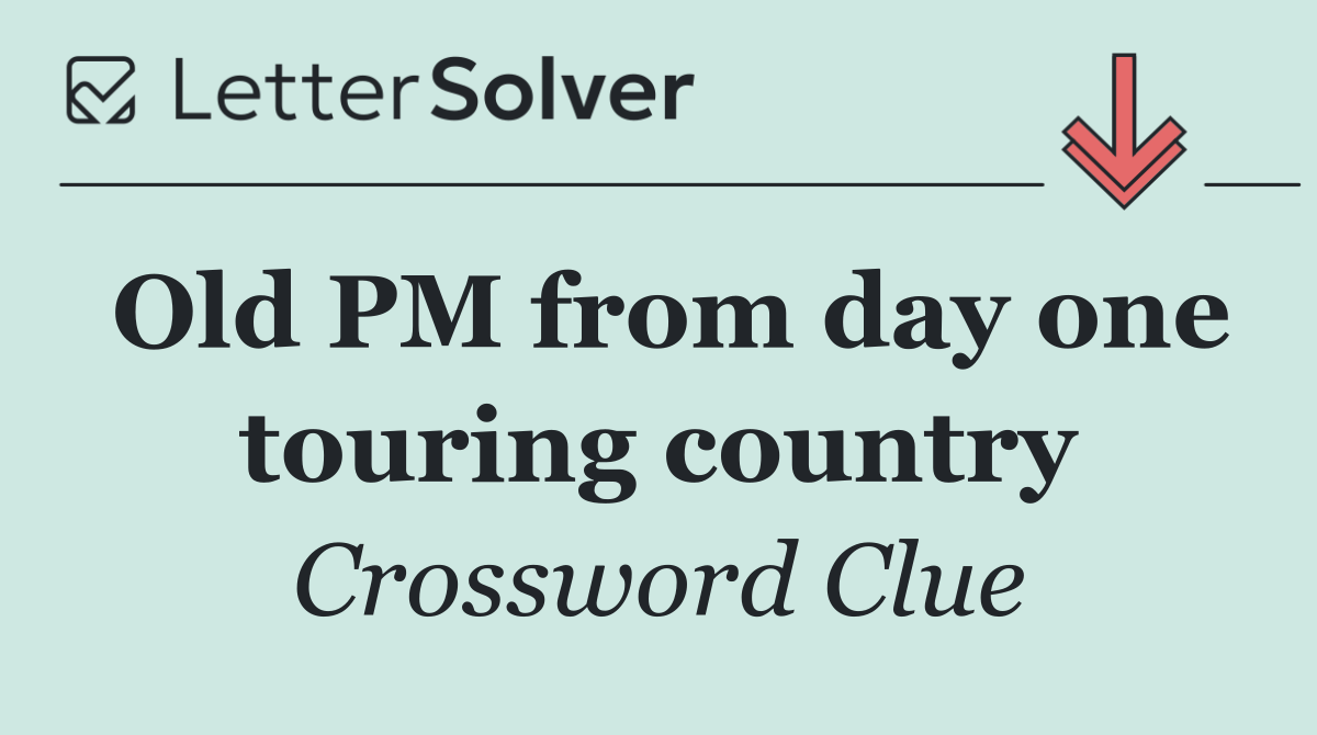 Old PM from day one touring country