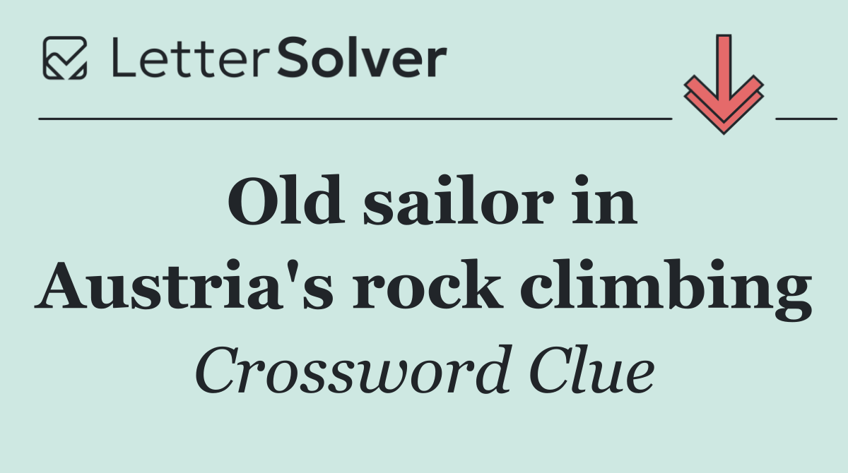 Old sailor in Austria's rock climbing