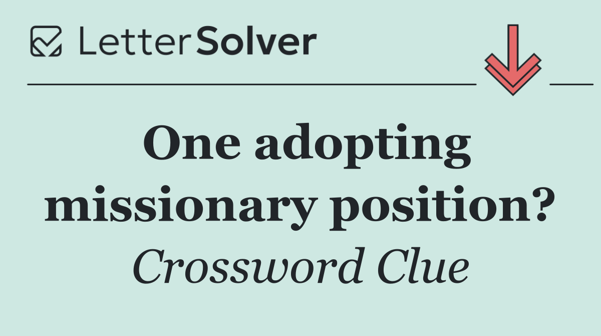 One adopting missionary position?