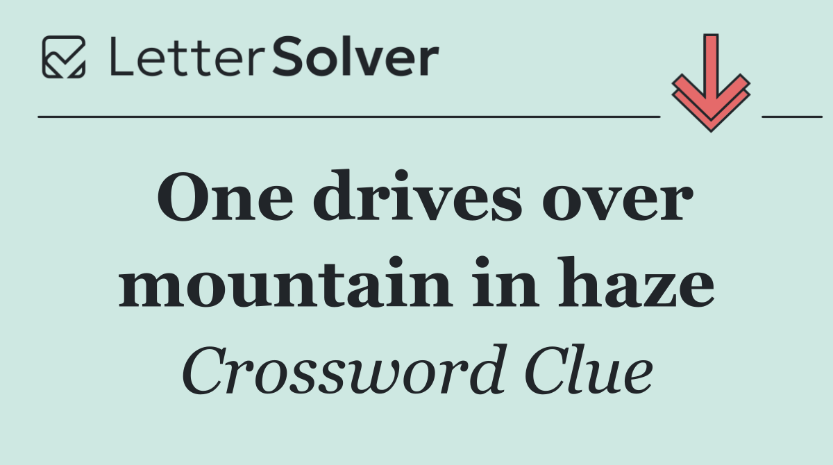 One drives over mountain in haze