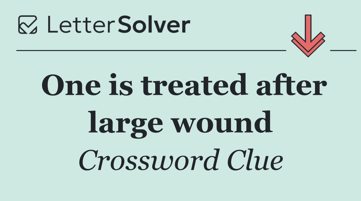 One is treated after large wound