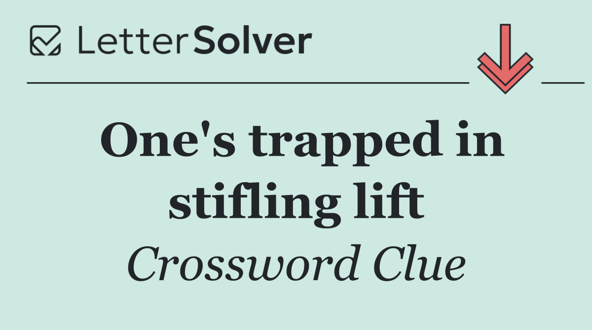One's trapped in stifling lift