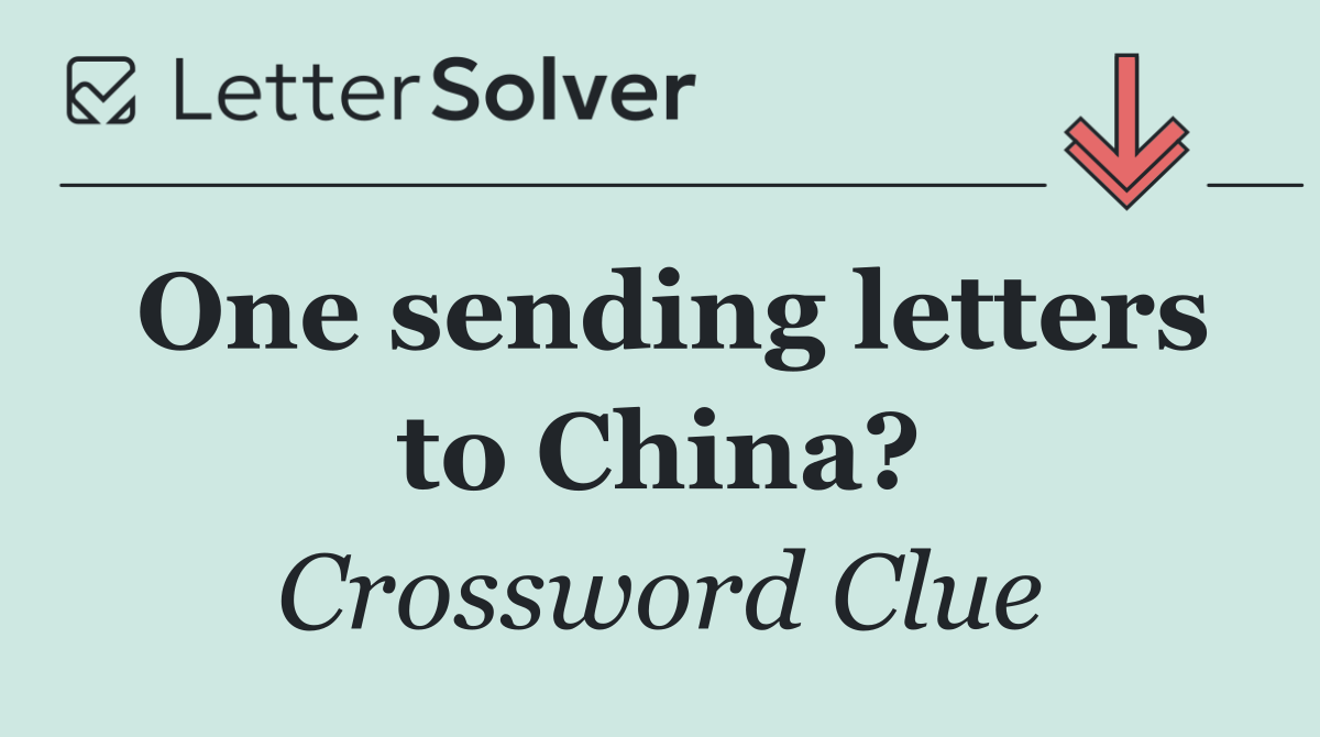 One sending letters to China?