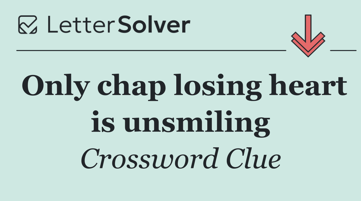 Only chap losing heart is unsmiling