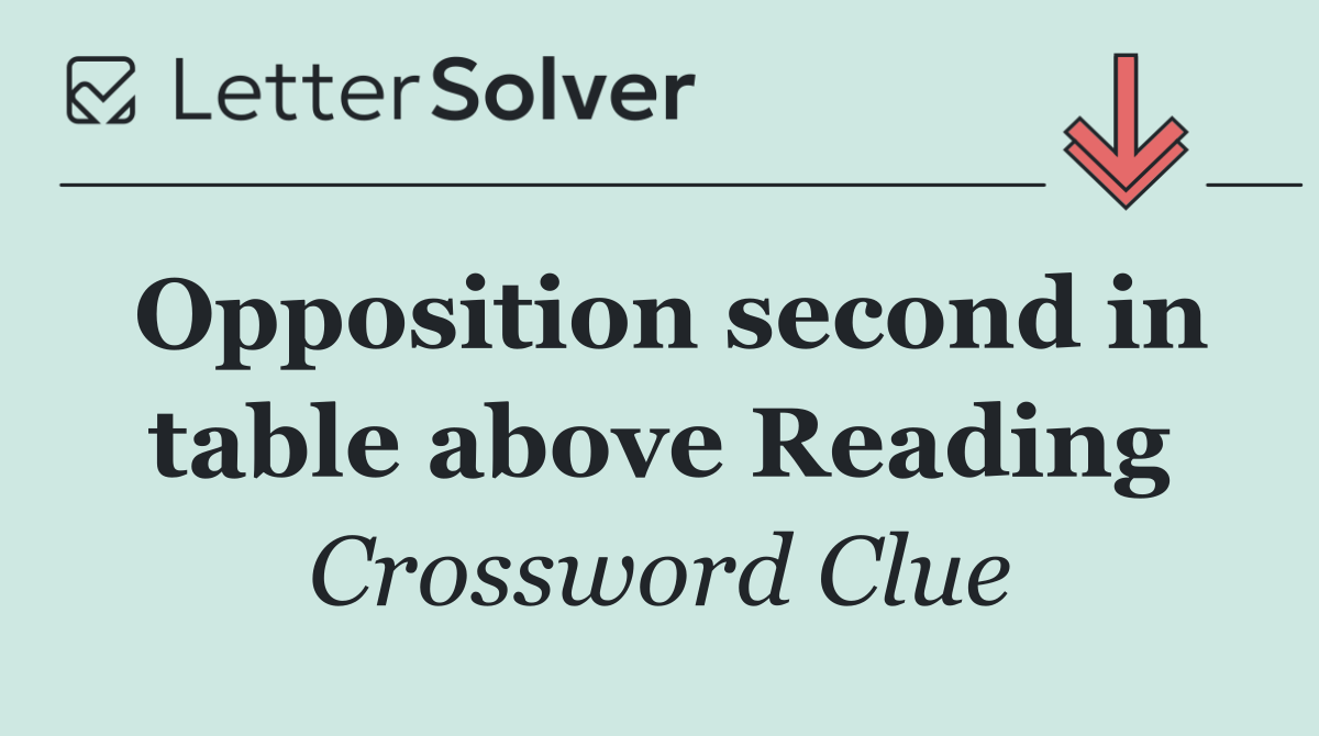 Opposition second in table above Reading