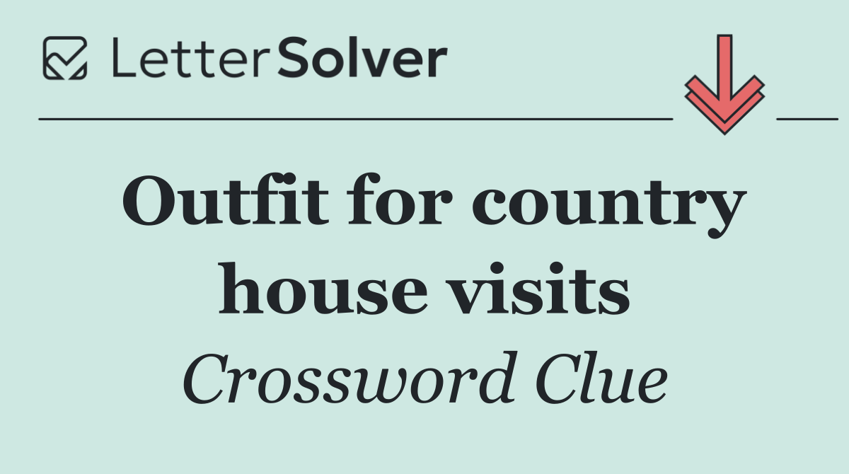 Outfit for country house visits