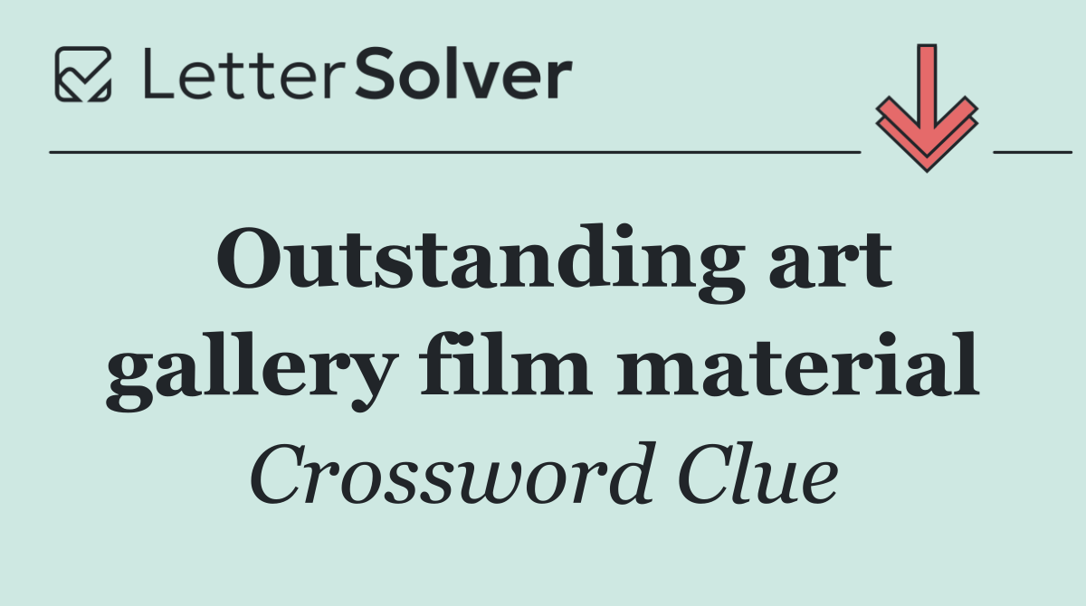 Outstanding art gallery film material