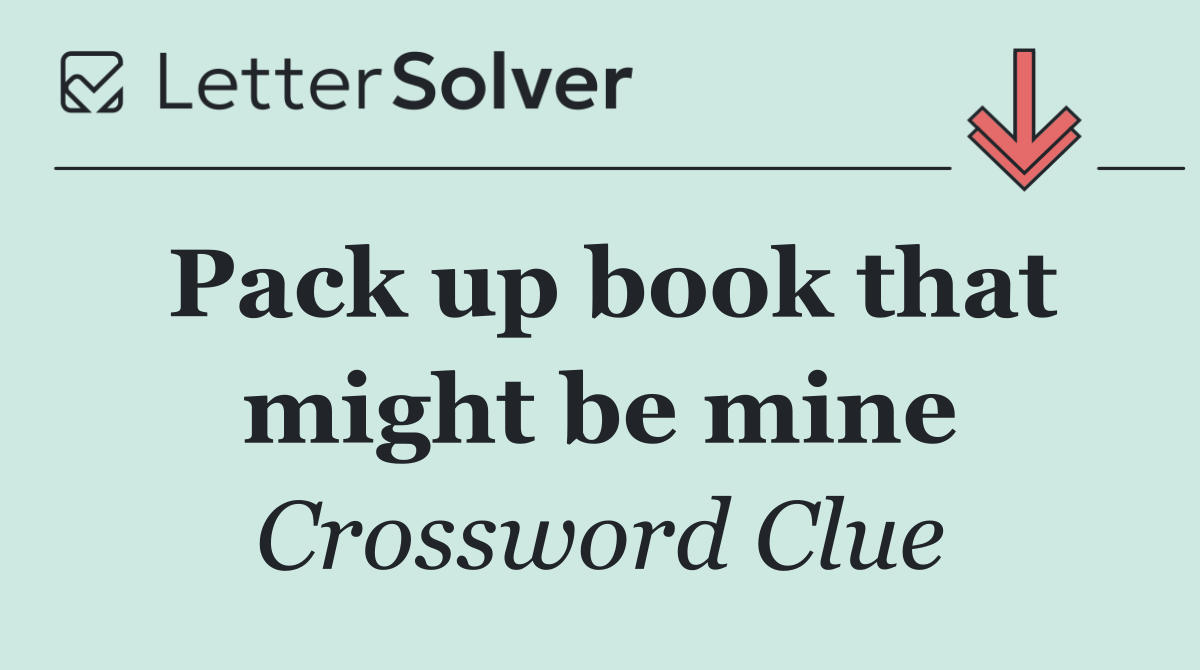 Pack up book that might be mine