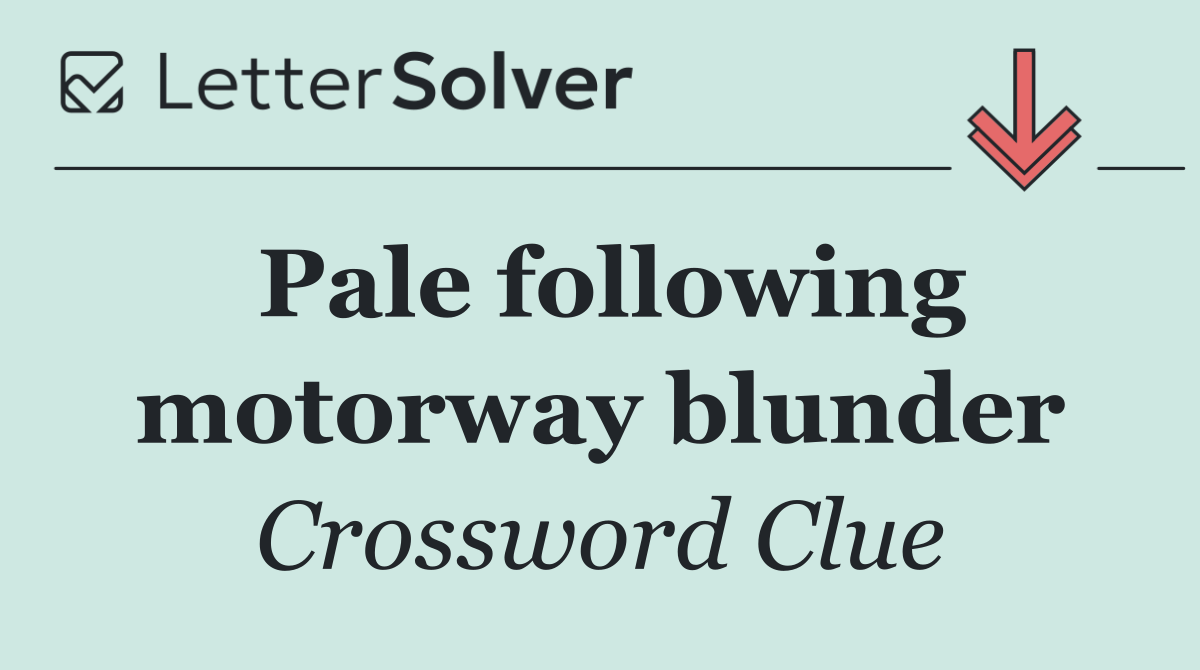 Pale following motorway blunder