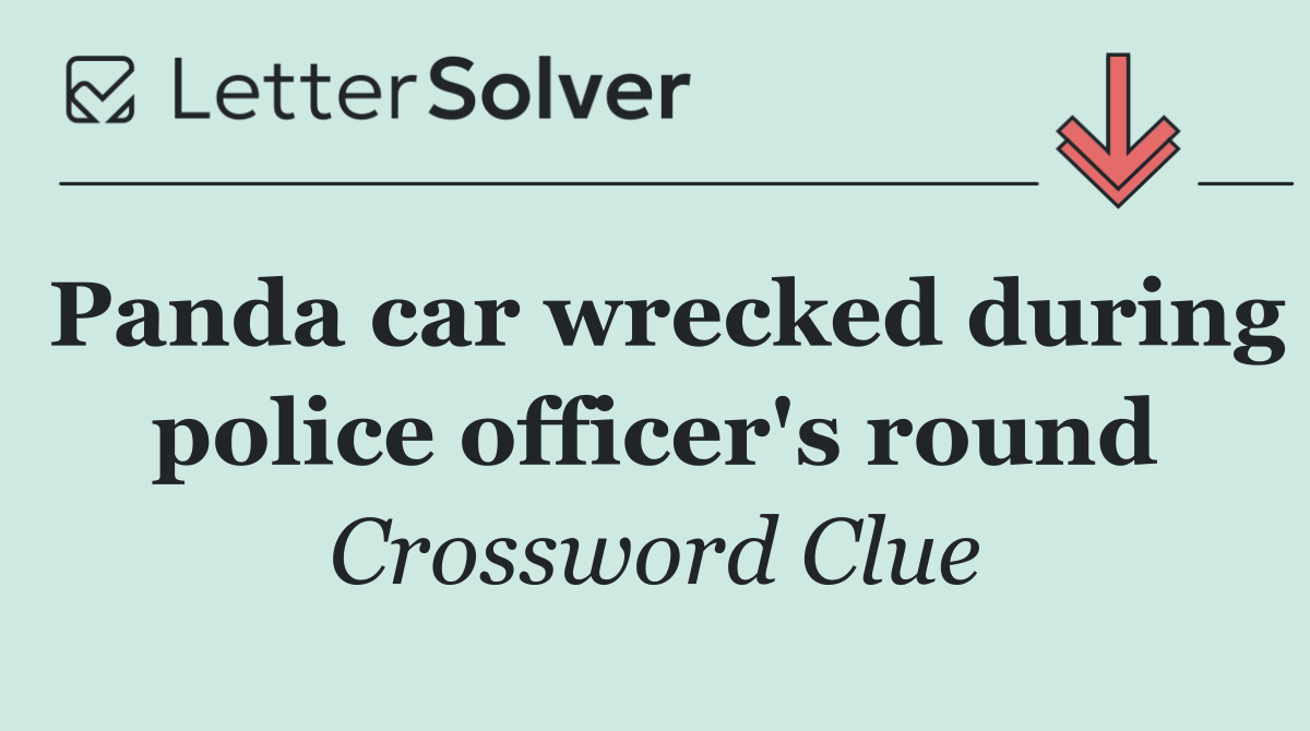 Panda car wrecked during police officer's round