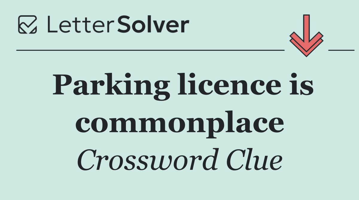 Parking licence is commonplace