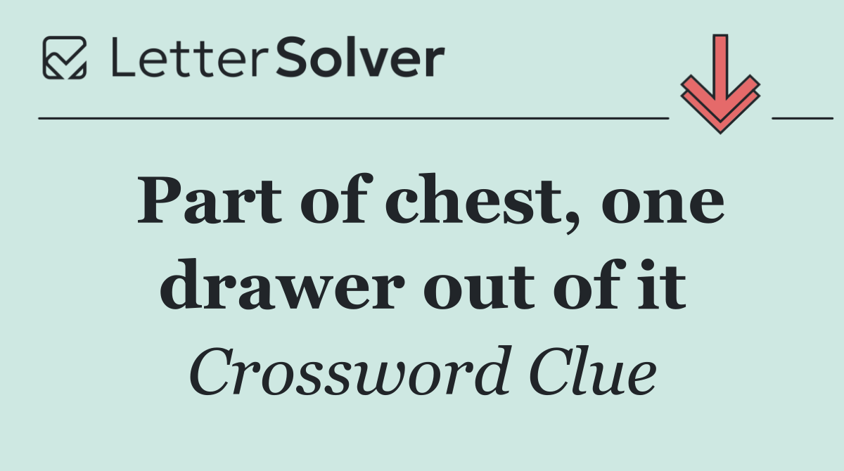 Part of chest, one drawer out of it