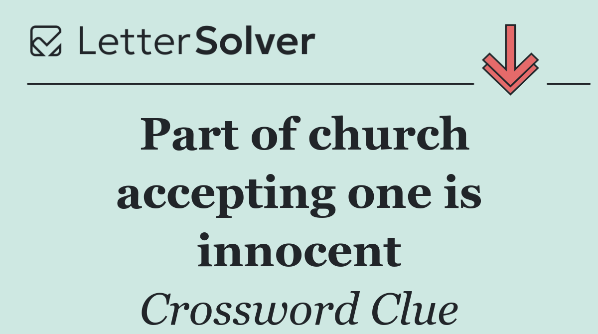 Part of church accepting one is innocent
