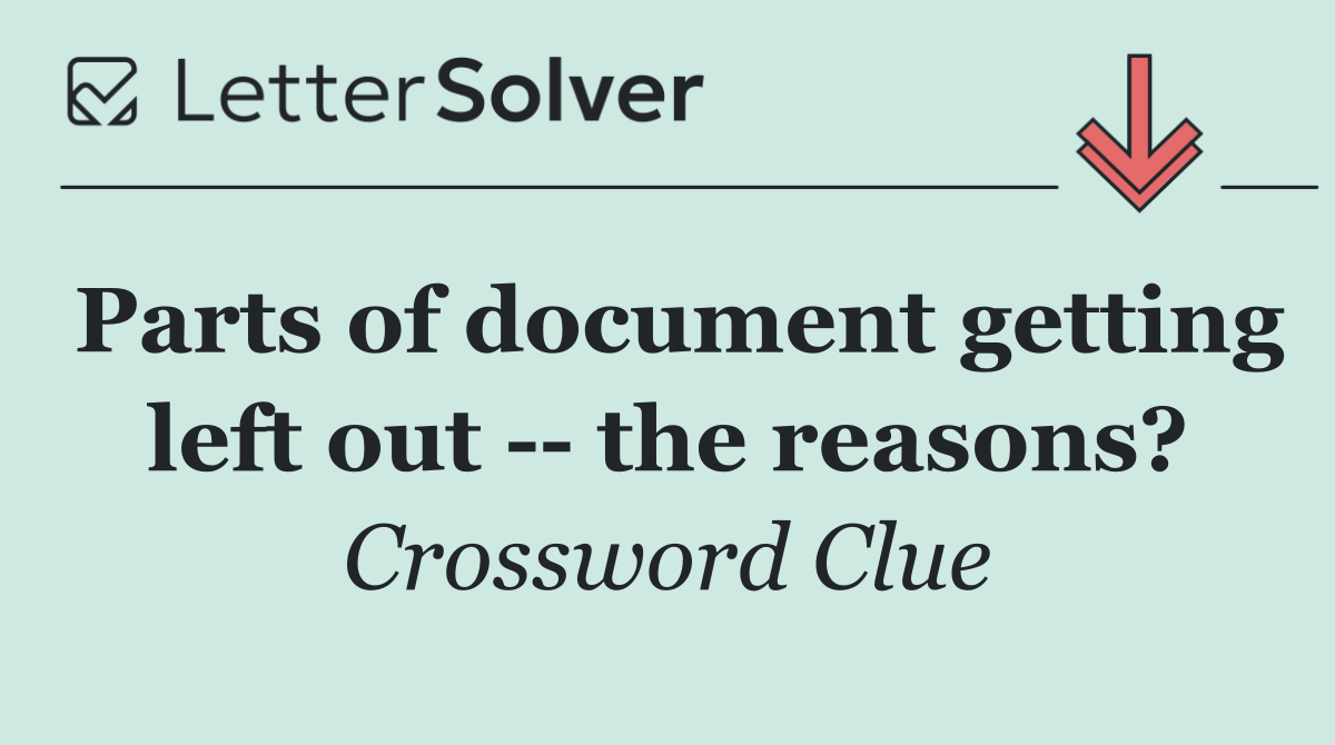 Parts of document getting left out    the reasons?