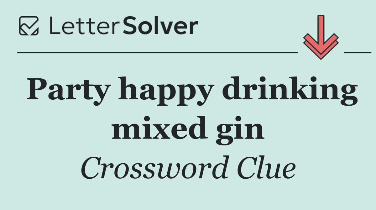 Party happy drinking mixed gin