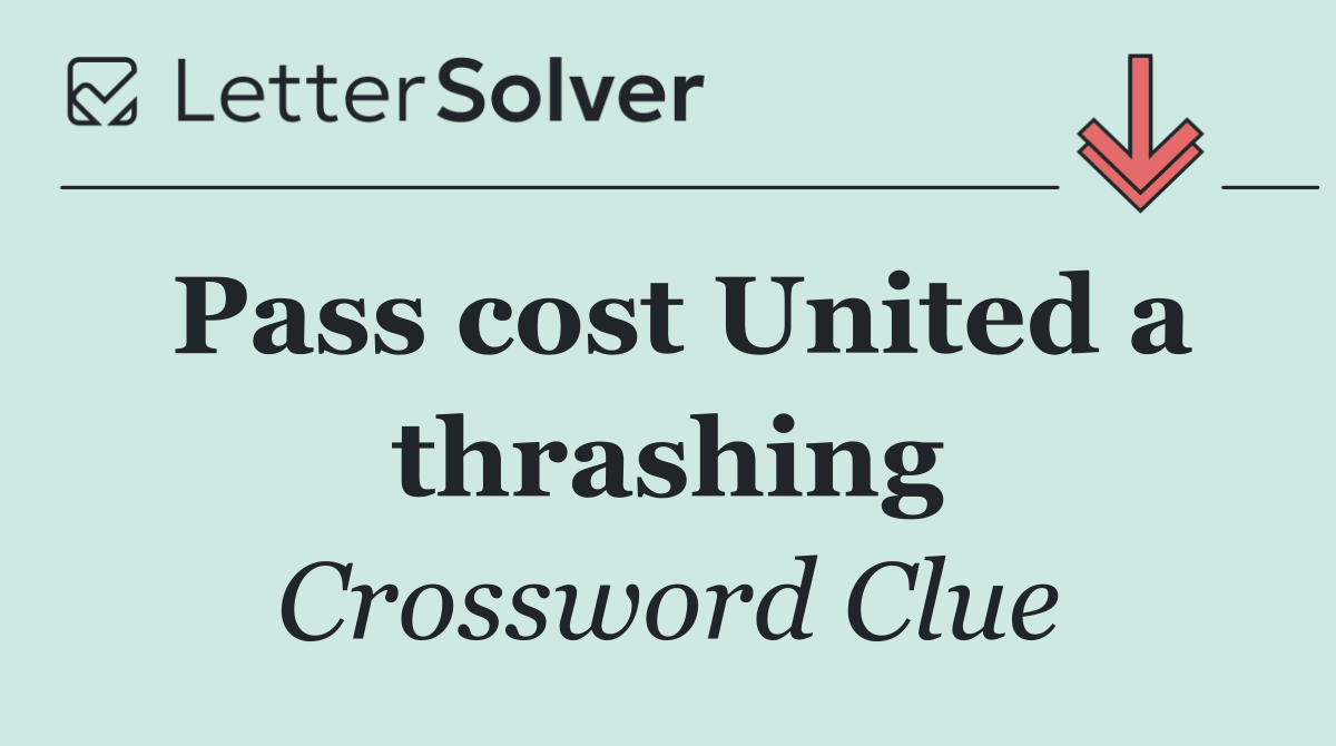 Pass cost United a thrashing