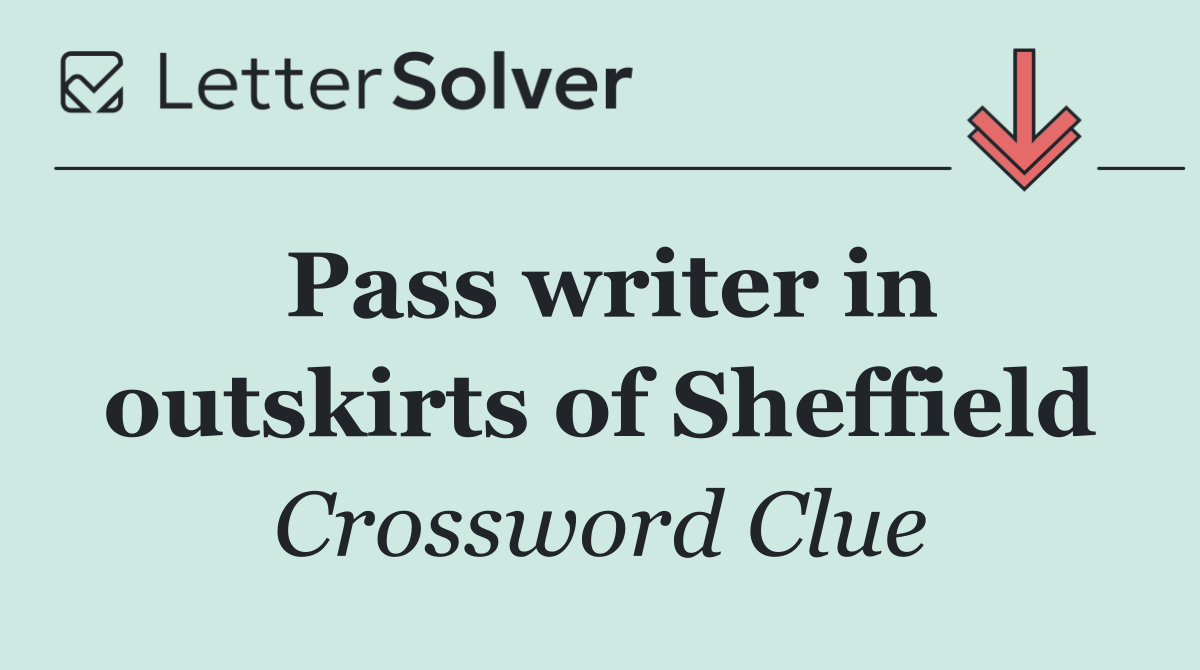 Pass writer in outskirts of Sheffield
