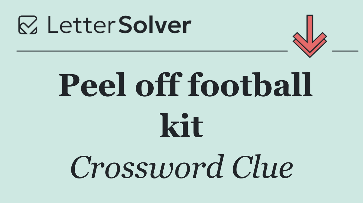 Peel off football kit