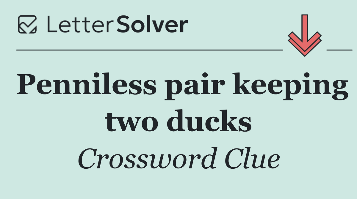Penniless pair keeping two ducks