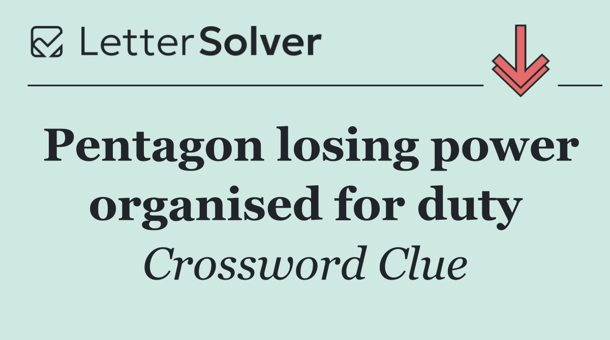 Pentagon losing power organised for duty