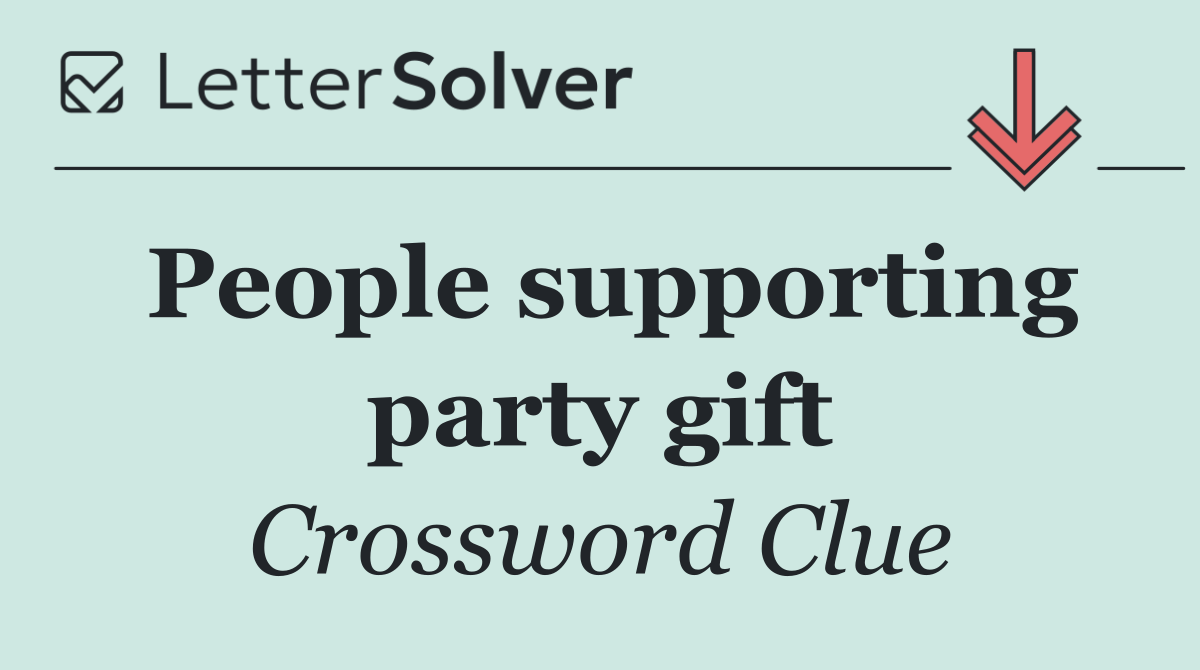 People supporting party gift