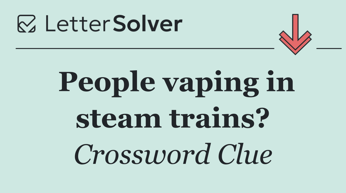 People vaping in steam trains?