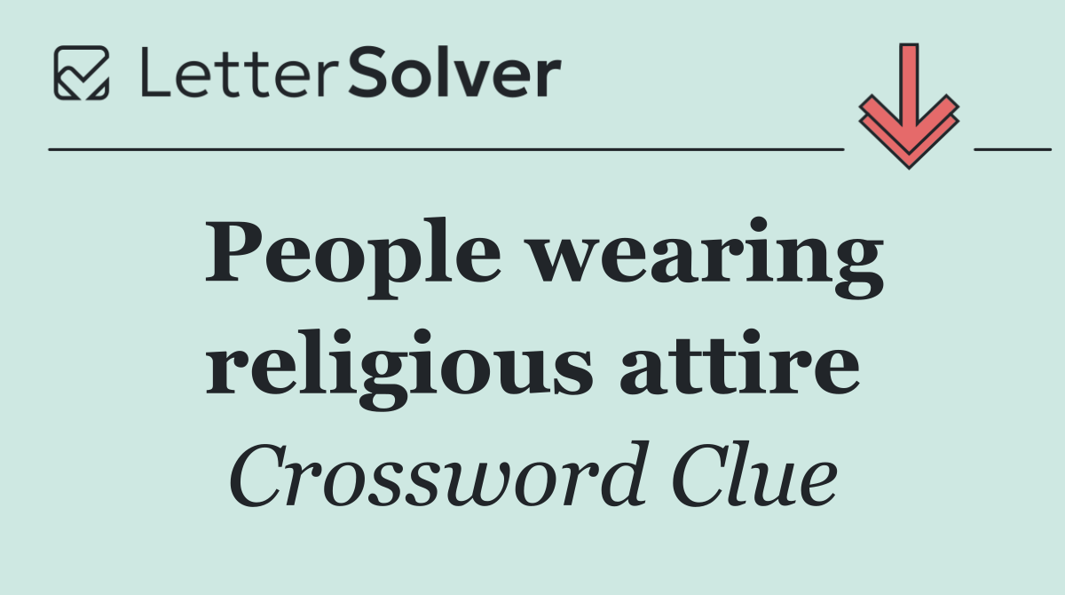 People wearing religious attire