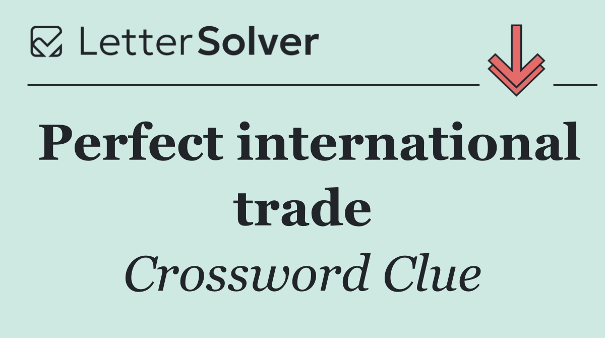 Perfect international trade
