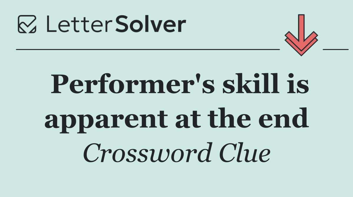 Performer's skill is apparent at the end