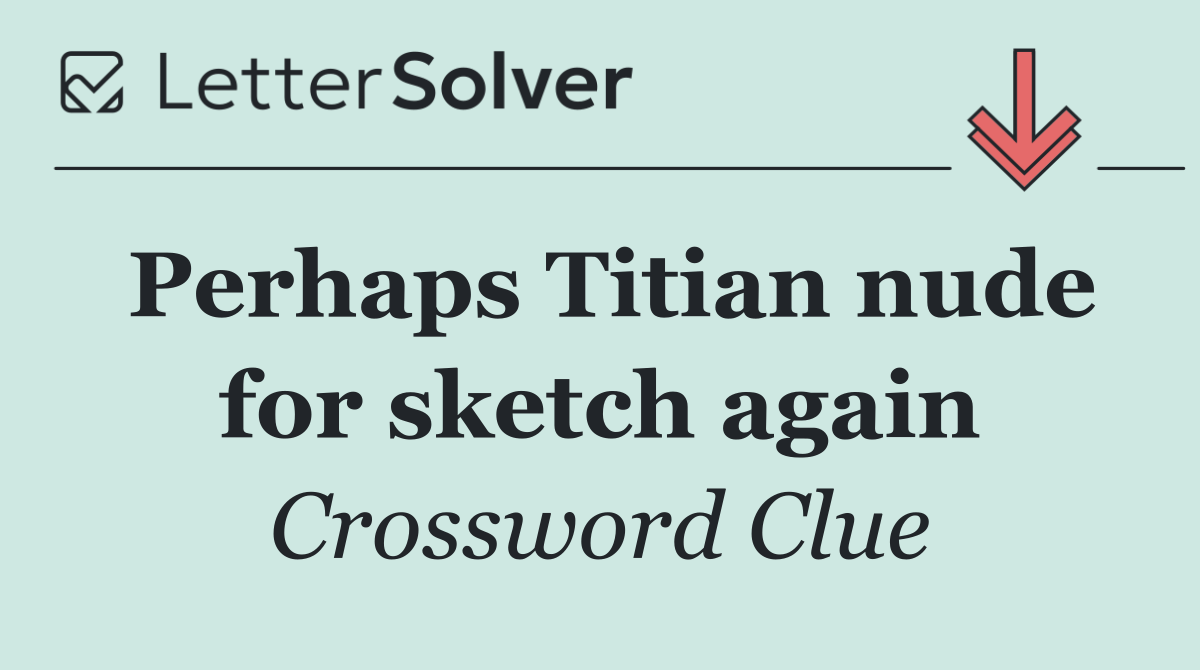 Perhaps Titian nude for sketch again