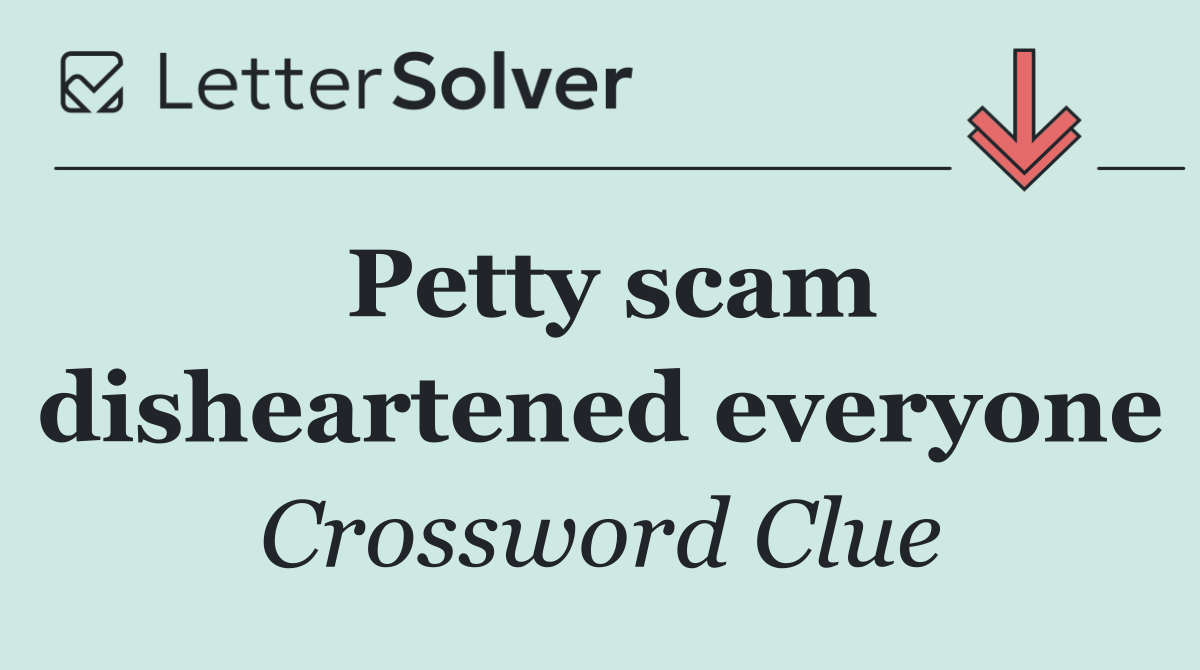 Petty scam disheartened everyone