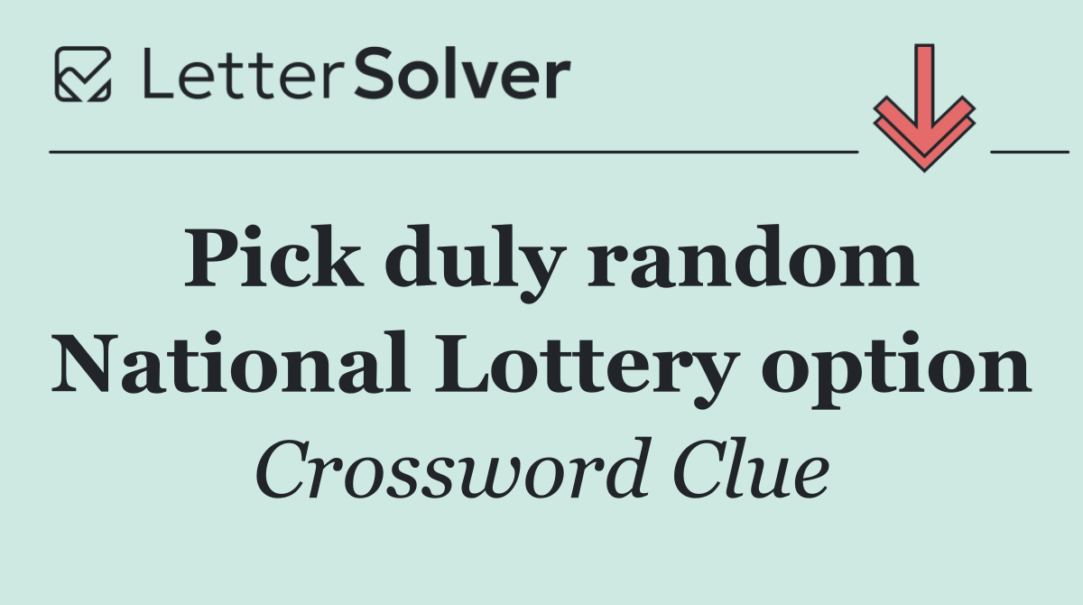 Pick duly random National Lottery option