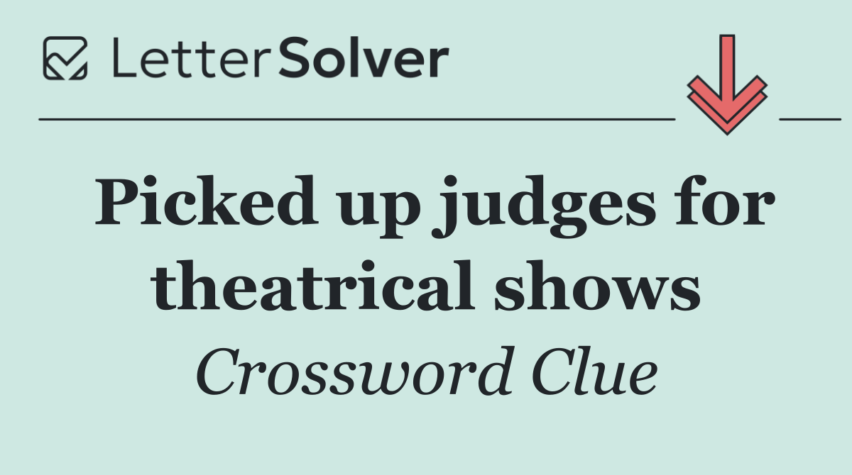 Picked up judges for theatrical shows
