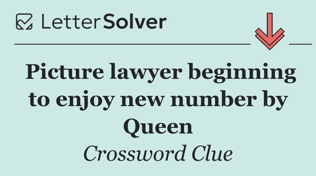 Picture lawyer beginning to enjoy new number by Queen