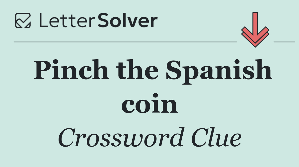 Pinch the Spanish coin