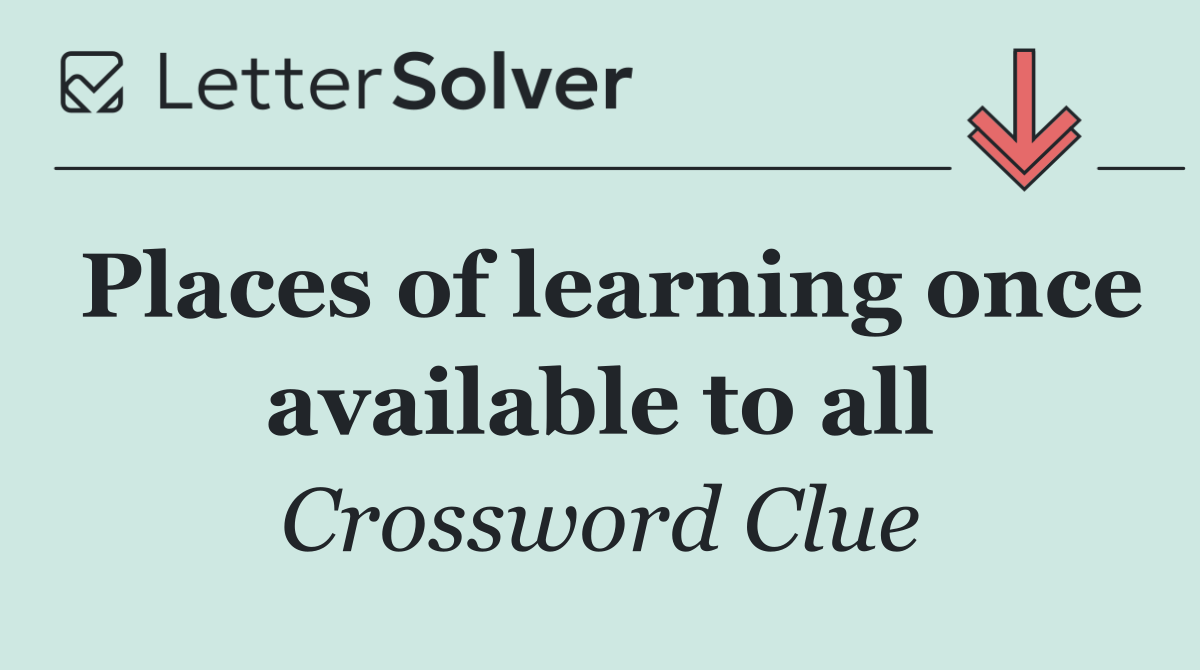 Places of learning once available to all