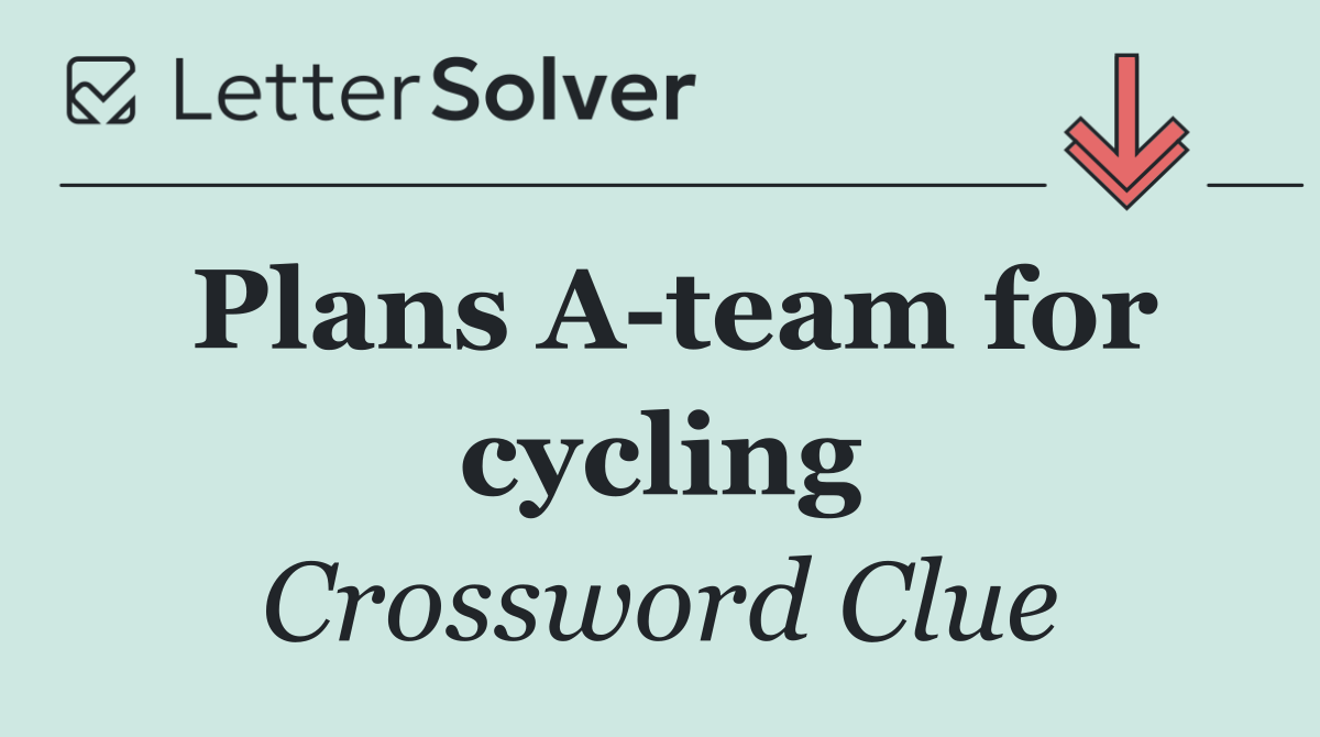Plans A team for cycling