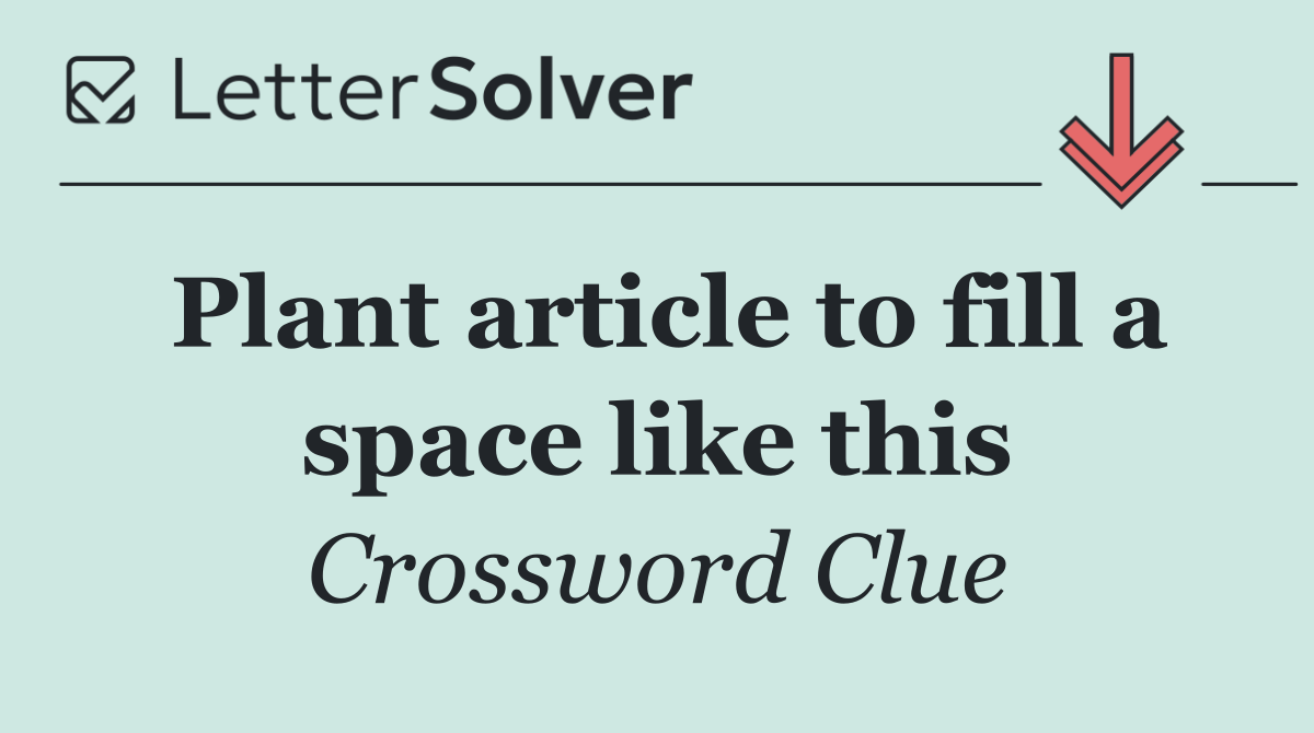 Plant article to fill a space like this