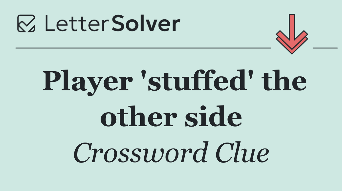 Player 'stuffed' the other side