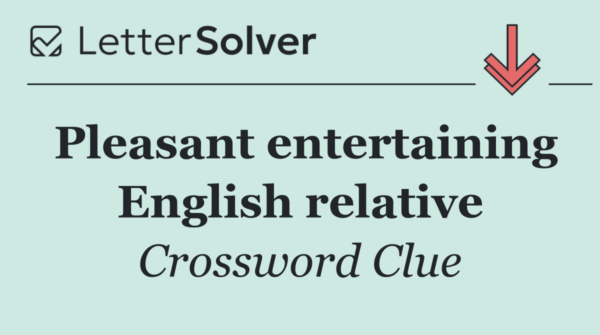 Pleasant entertaining English relative