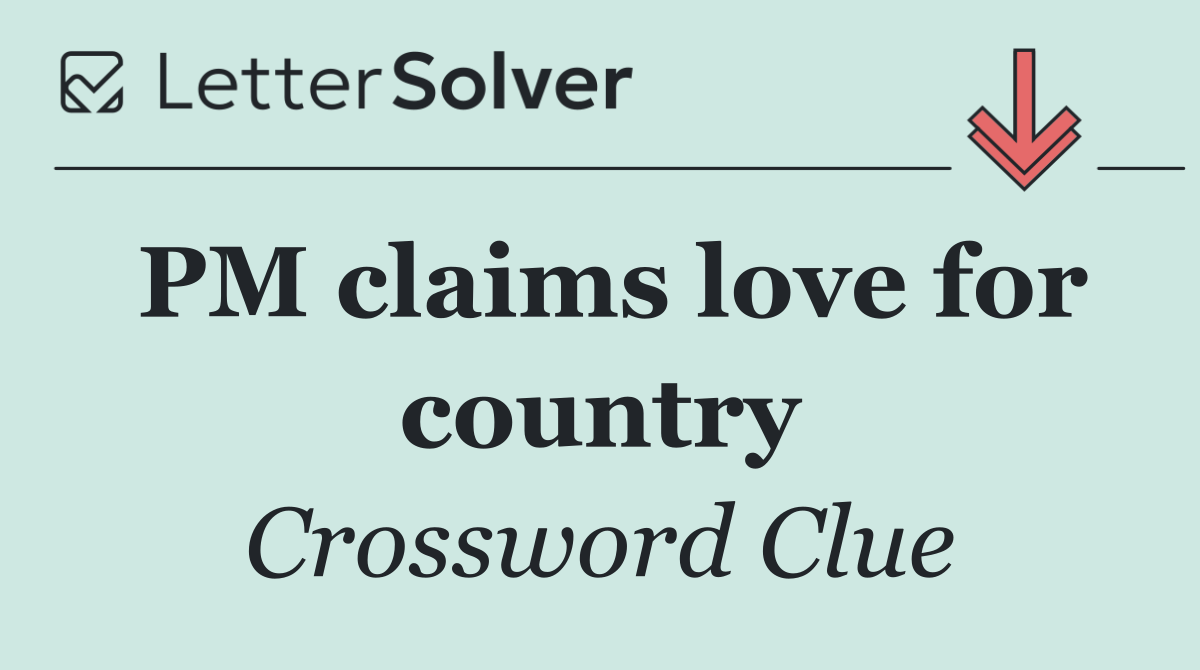 PM claims love for country