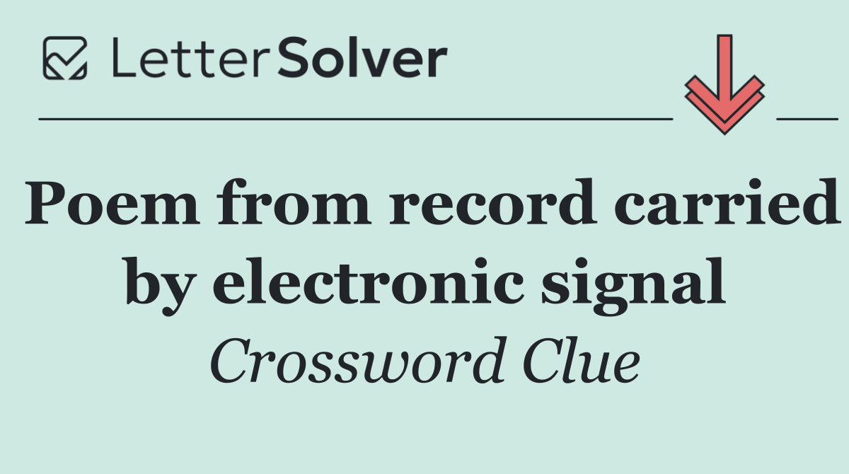 Poem from record carried by electronic signal