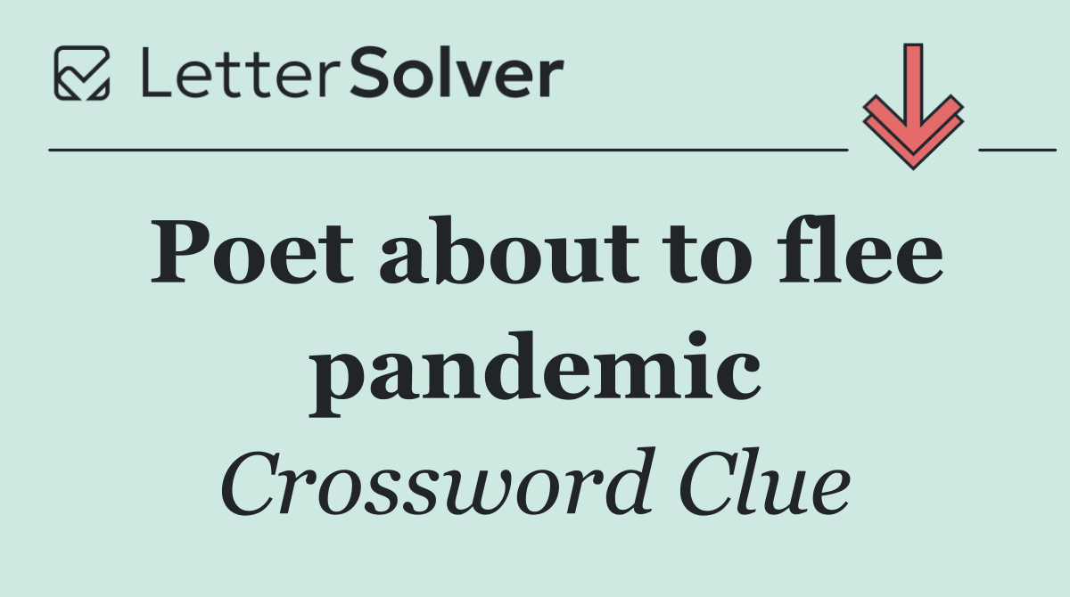 Poet about to flee pandemic