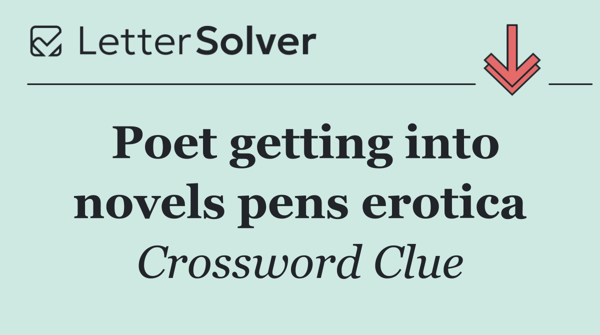 Poet getting into novels pens erotica