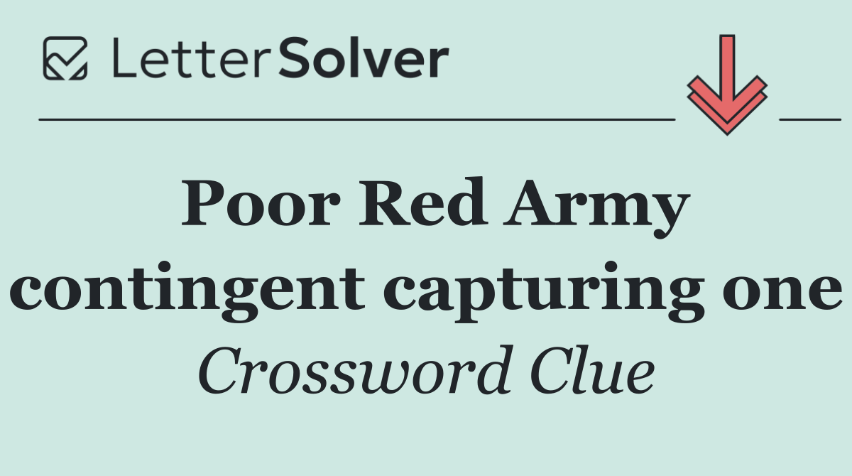 Poor Red Army contingent capturing one