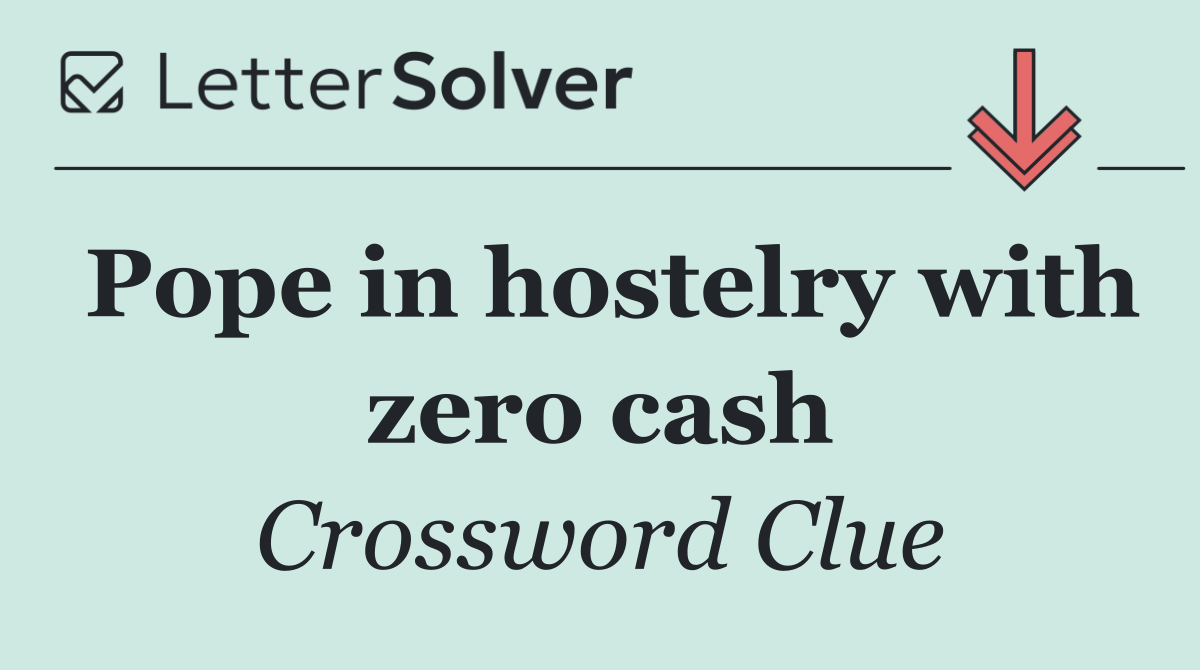 Pope in hostelry with zero cash