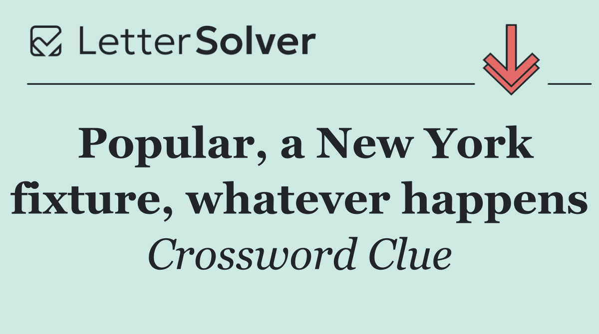 Popular, a New York fixture, whatever happens