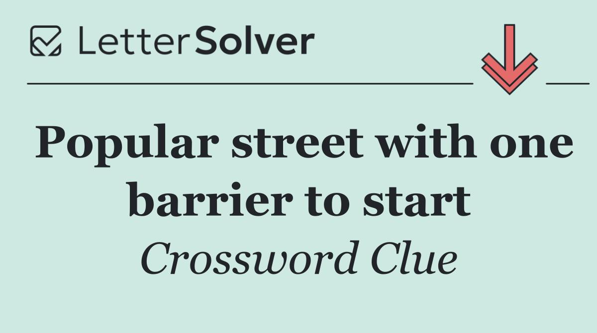 Popular street with one barrier to start