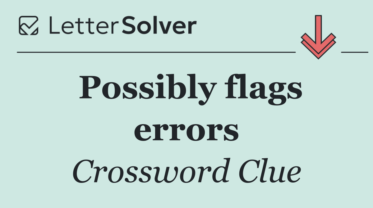 Possibly flags errors