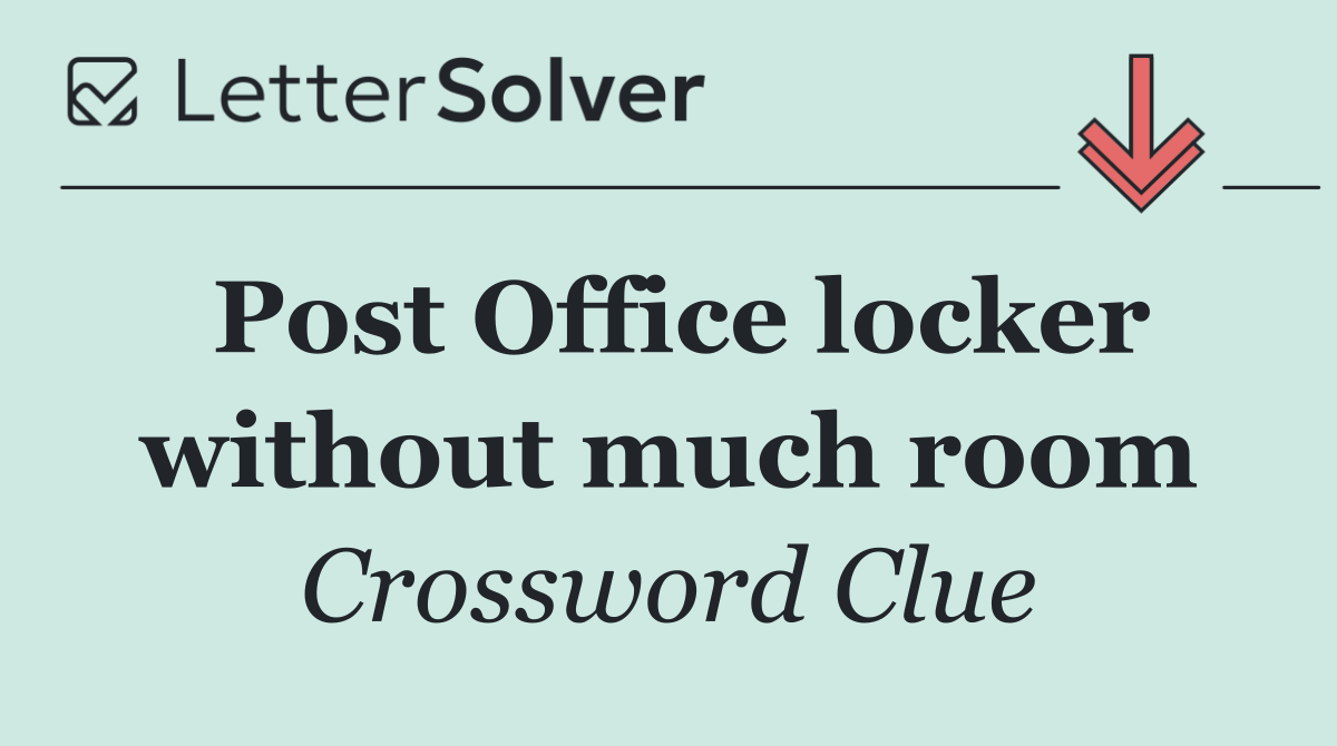 Post Office locker without much room